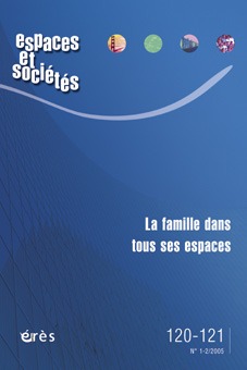 Espaces et sociétés 120-121 - La famille dans tous ces espaces