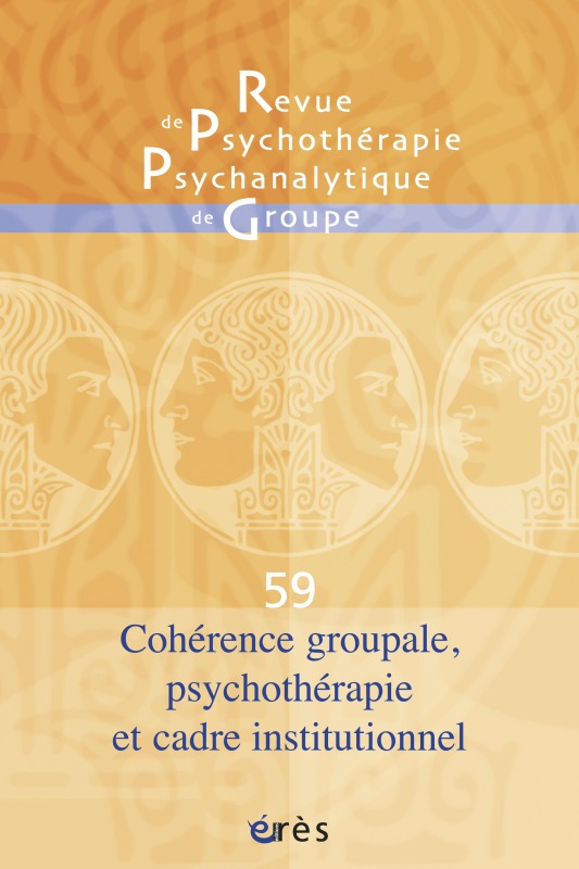 RPPG 59 - Cohérence groupale, psychothérapie et cadre institutionnel