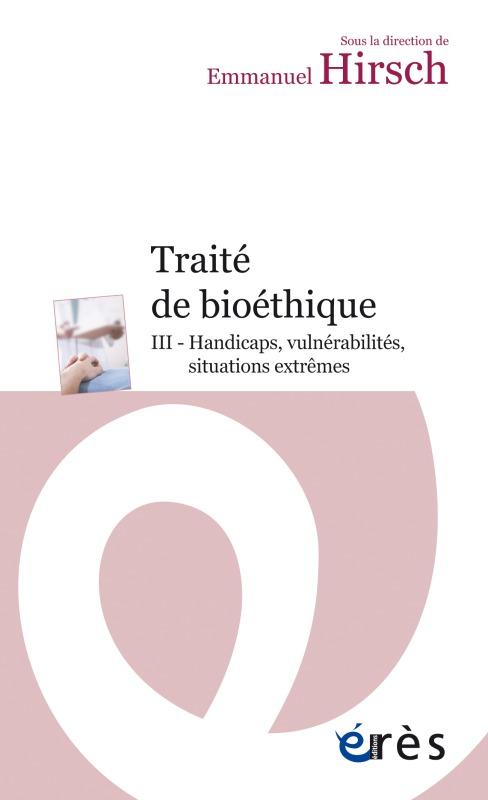 Traité de bioéthique II - Soigner la personne, évolutions, innovations thérapeutiques