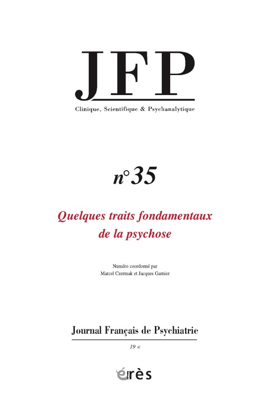 jfp 35 - quelques traits fondamentaux de la psychose