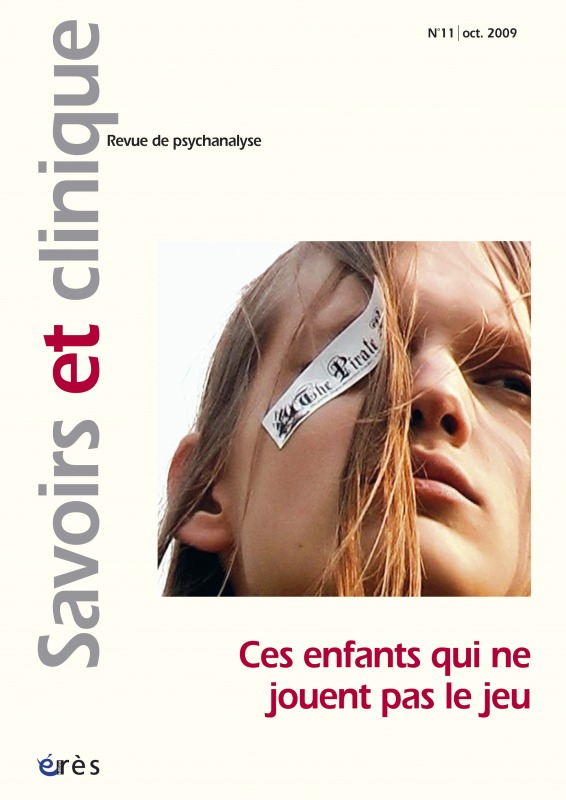 Savoirs et clinique 11 - Ces enfants qui ne jouent pas le jeu