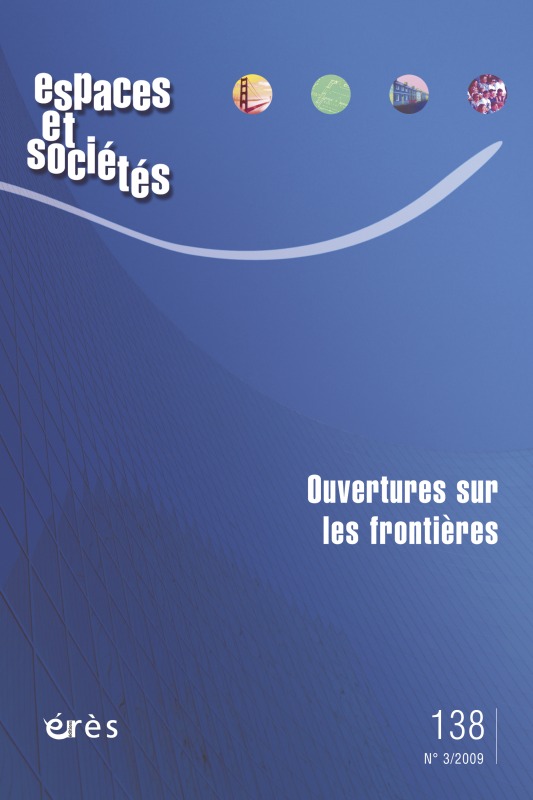 Espaces et sociétés 138 - Ouvertures sur les frontières
