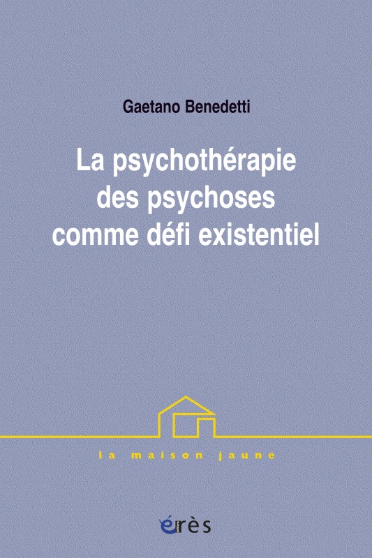 Psychothérapie des psychoses comme défi existentiel
