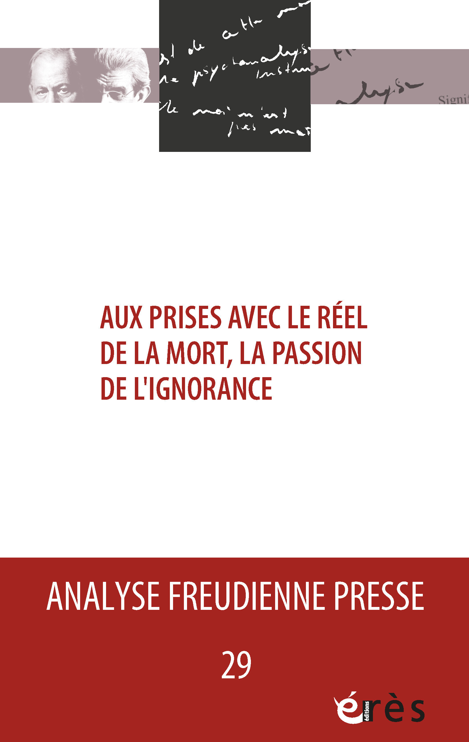 AFP 29 - Aux prises avec le réel de la mort : la passion de l'ignorance