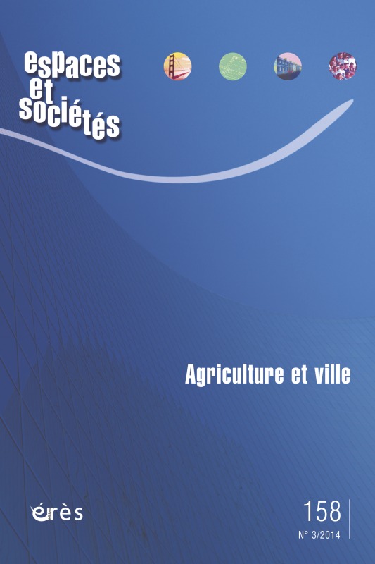 Espaces et sociétés 158 - Agriculture et ville