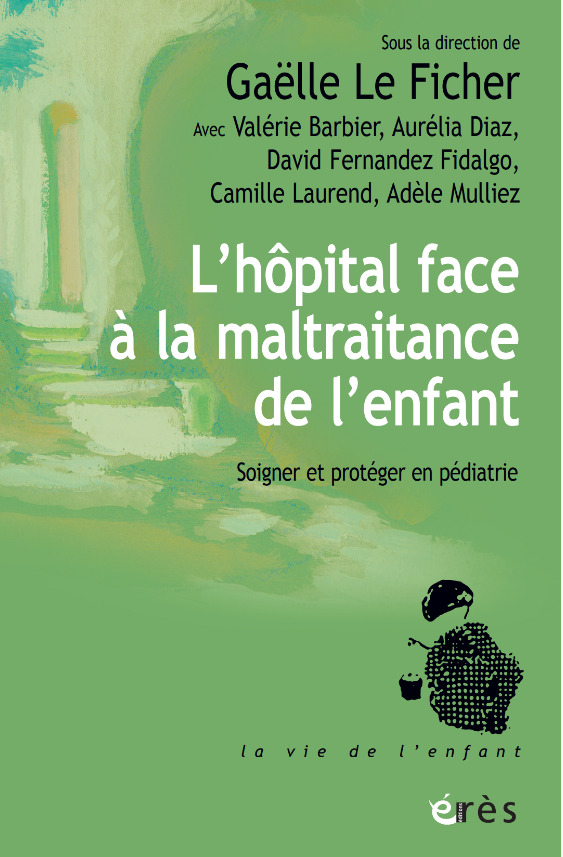 L'hôpital face à la maltraitance de l'enfant
