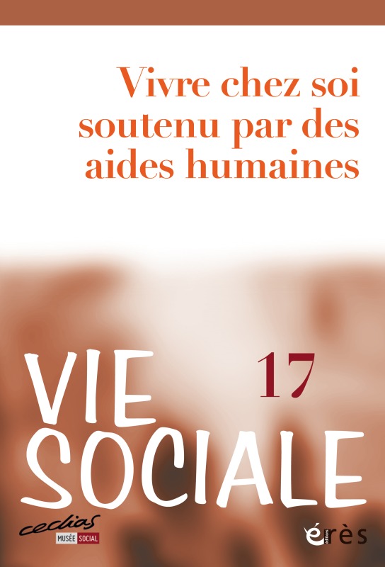 Vie sociale 17 - Vivre chez soi soutenu par des aides humaines