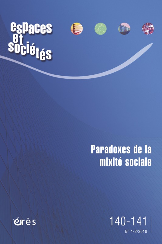 Espaces et sociétés 140-141 - Paradoxe de la mixité sociale