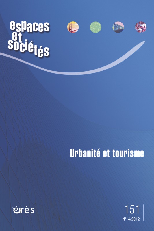 Espaces et sociétés 151 - Urbanité et tourisme