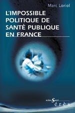L'impossible politique de santé publique en France