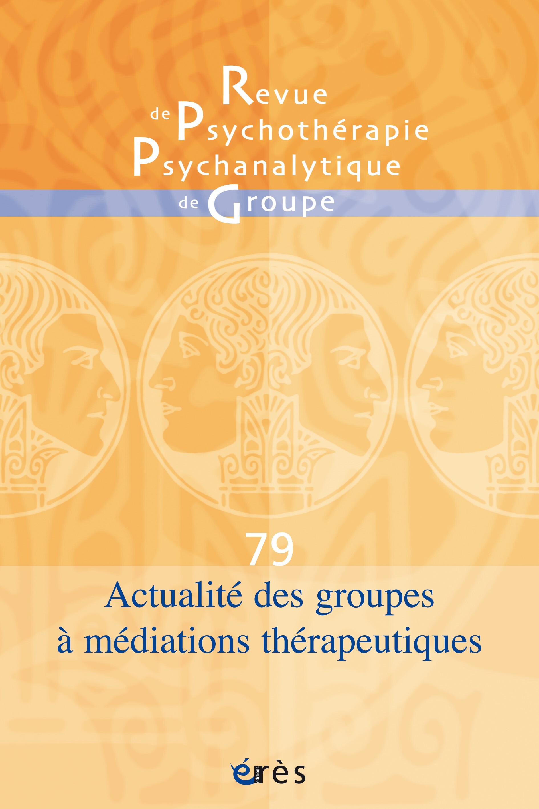 RPPG 79 - Actualité des groupes à médiations thérapeutiques