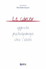 Le cancer - Approche psychodynamique chez l'adulte