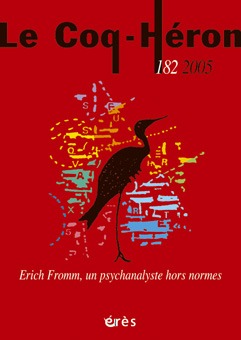 LE COQ HERON 182 - ERICH FROMM UN PSYCHANALYSE HORS NORMES