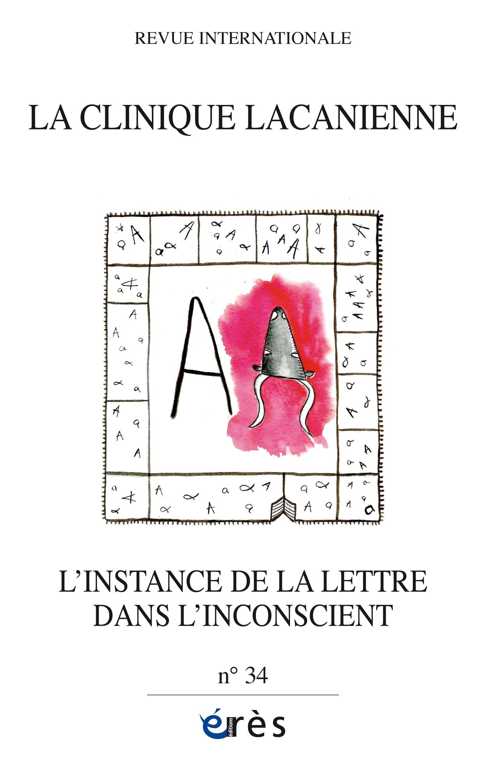 Clinique Lacanienne 34 - L'instance de la lettre dans l'inconscient