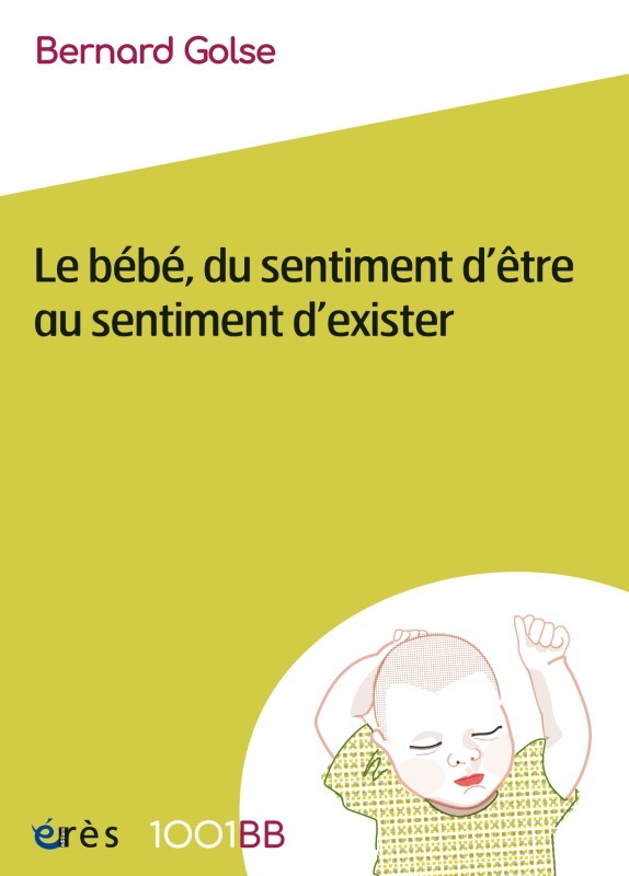 1001 BB 167 - Le bébé, du sentiment d'être au sentiment d'exister