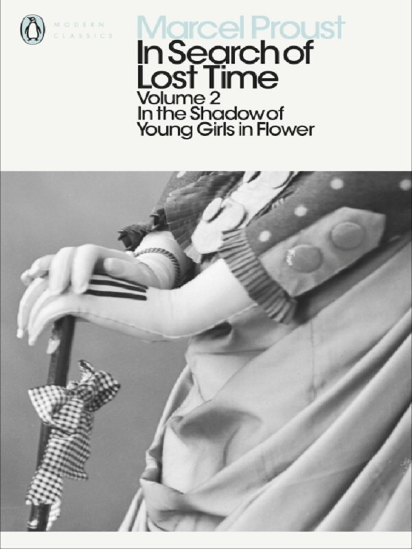 Marcel Proust In Search of Lost Time Vol.2: In the Shadow of young Girls in Flower (Penguin Modern C