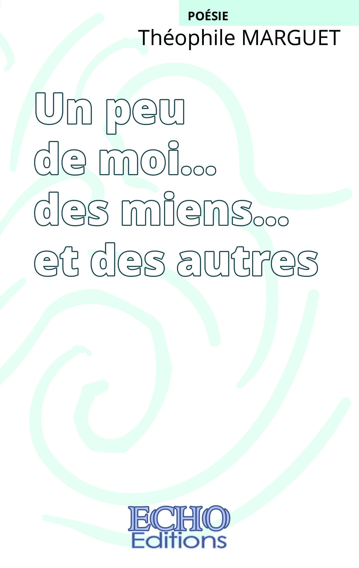 Un peu de moi... des miens... et des autres