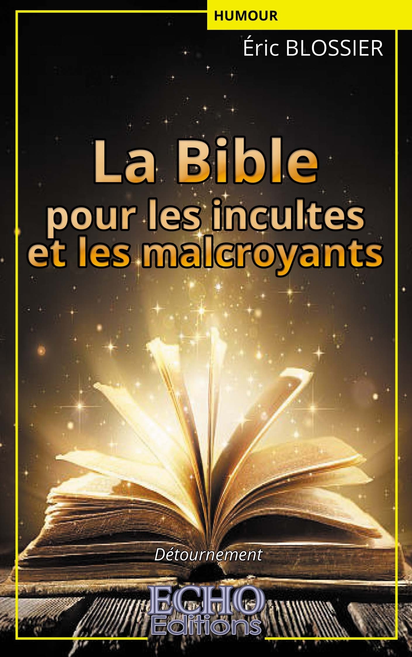 La Bible pour les incultes et les malcroyants