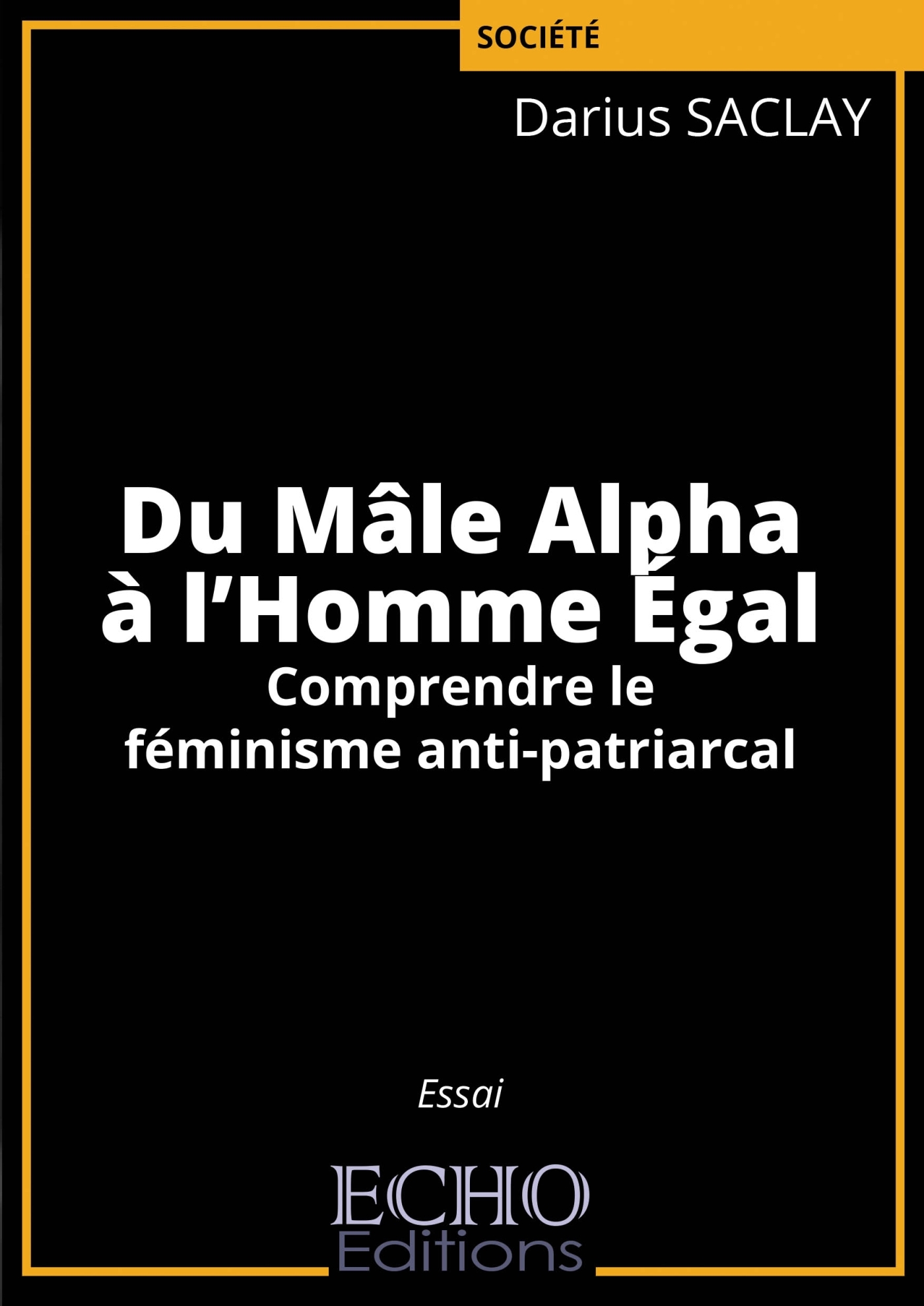 Du Mâle Alpha à l'Homme Égal