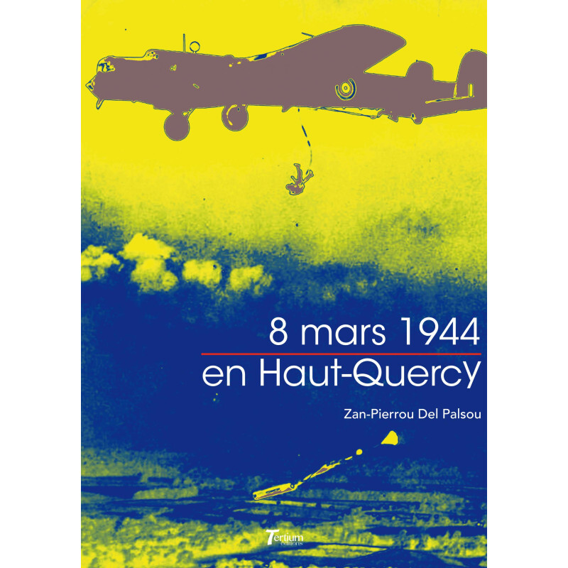 8 mars 1944 en Haut-Quercy - roman