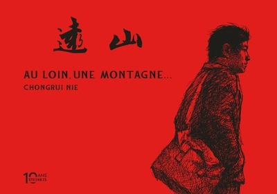 Au loin, une montagne... - Edition 10 ans