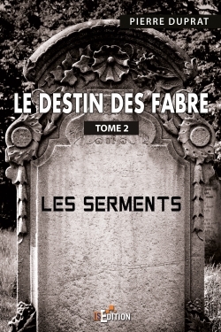 Le destin des Fabre - Tome 2