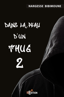 Dans la peau d'un Thug 2