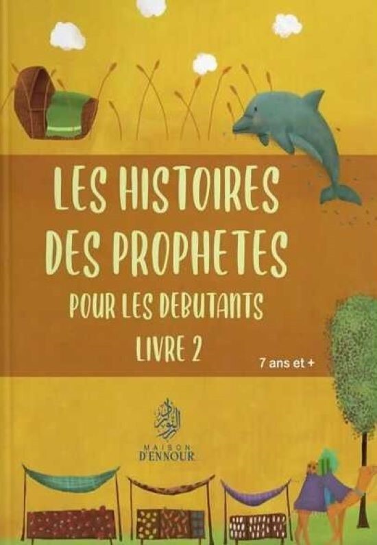 Les Histoires des Prophètes pour les débutants - Livre 2