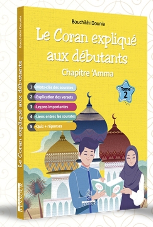 CORAN EXPLIQUÉ AUX DÉBUTANTS.T2