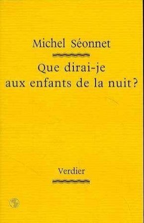 Que dirai-je aux enfants de la nuit ?