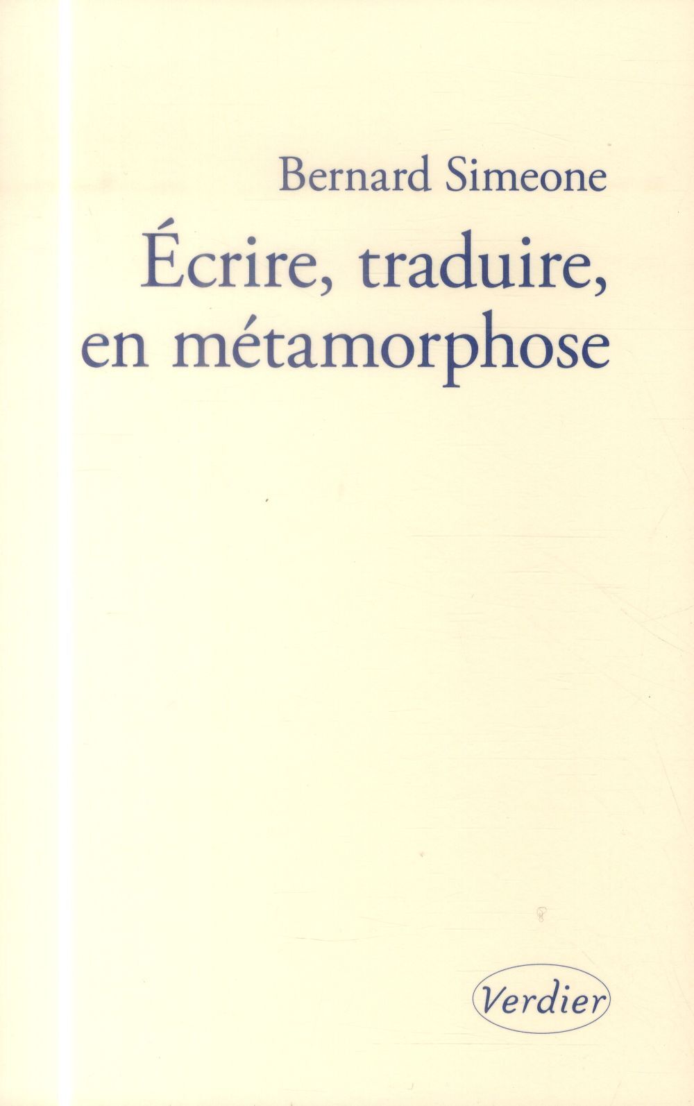 Écrire, traduire, en métamorphose
