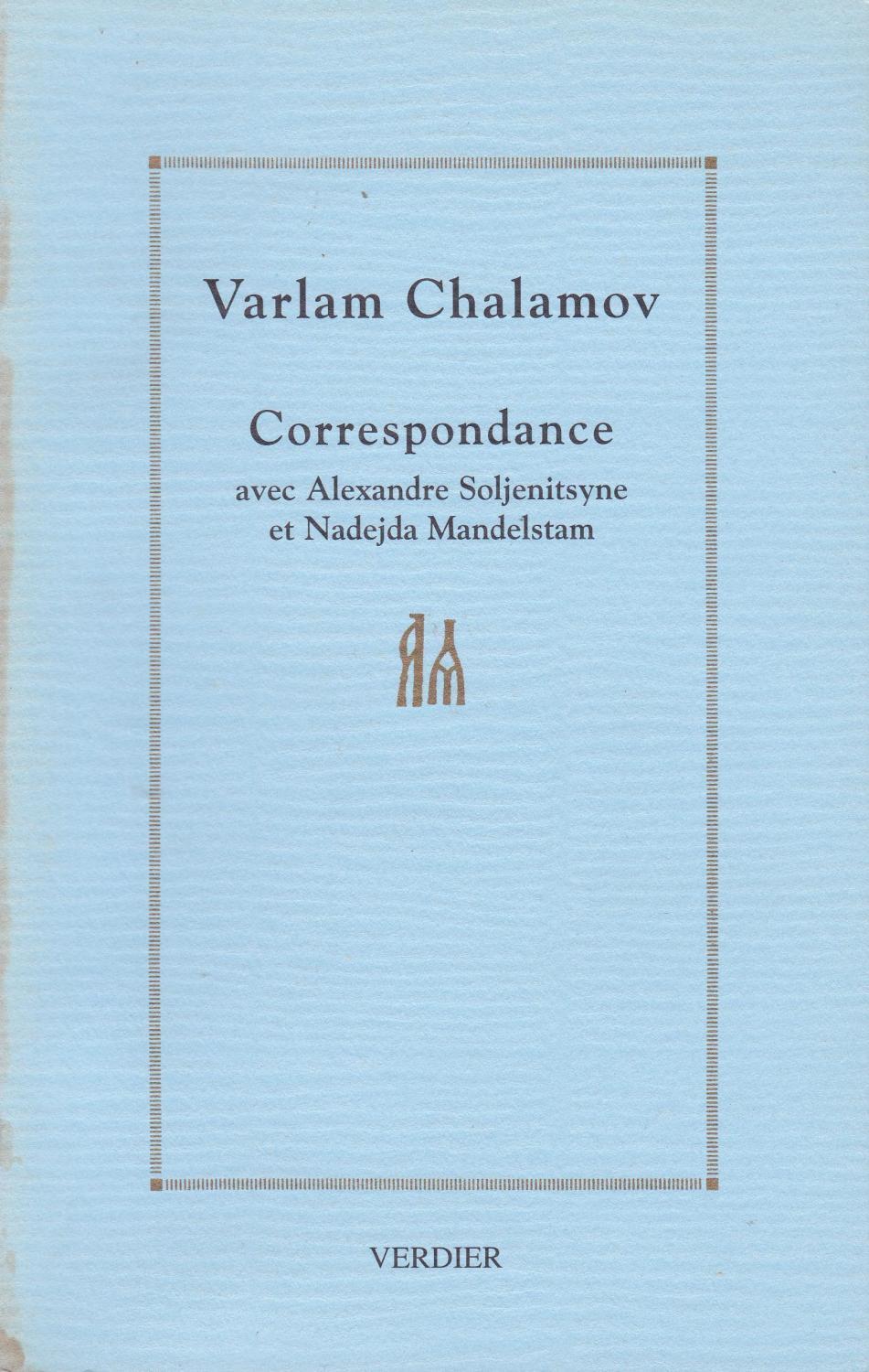 Correspondance avec Alexandre Soljenitsyne et Nadejda Mandelstam