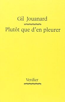 Plutôt que d'en pleurer