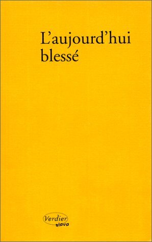 L'aujourd'hui blessé