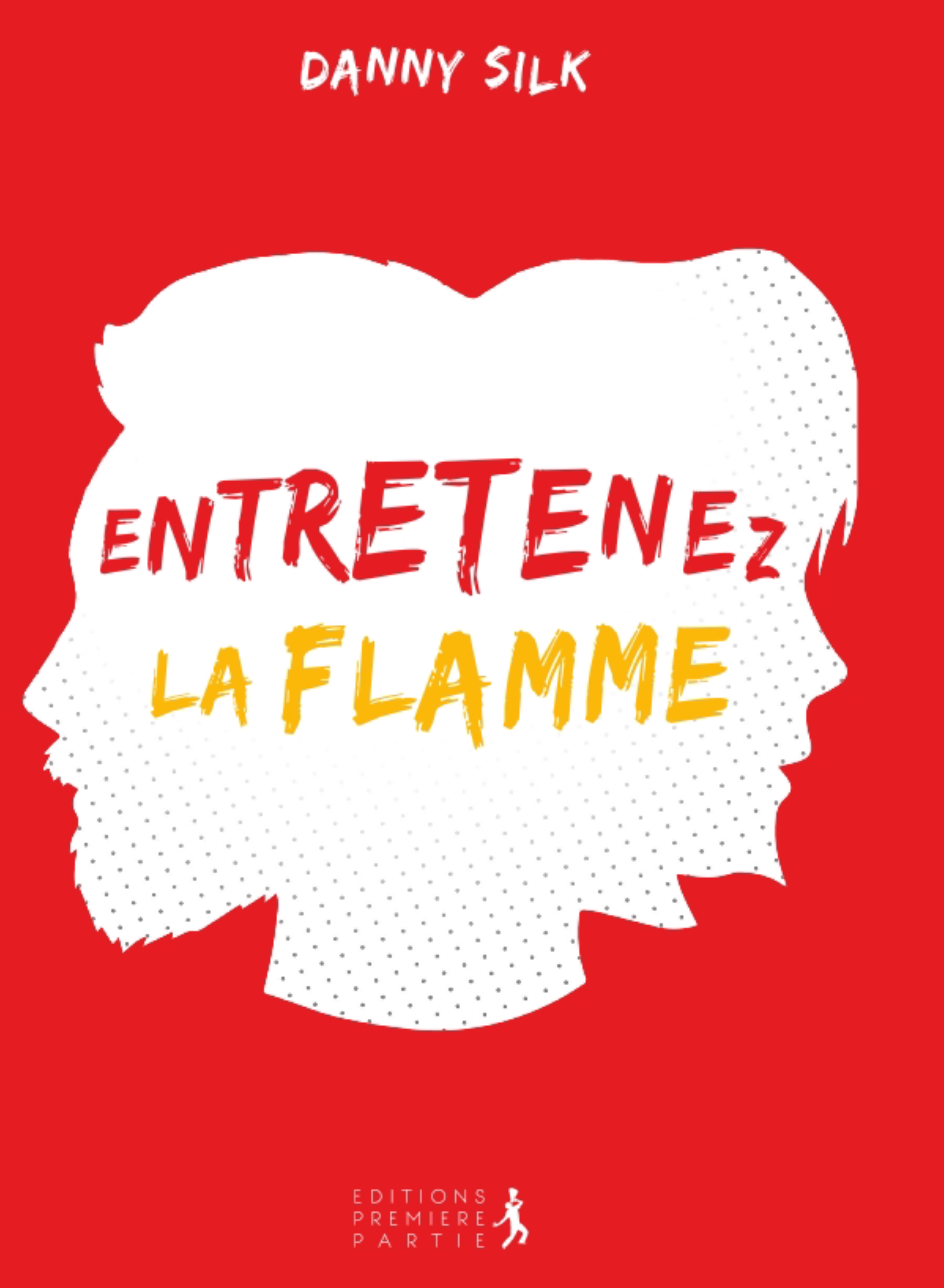 Entretenez la flamme