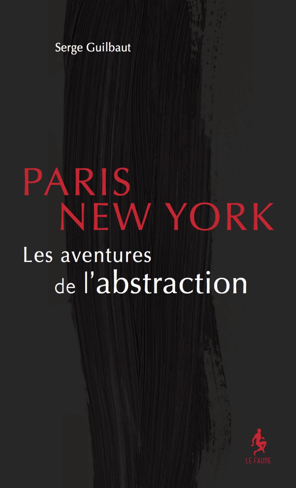 NEW-YORK-PARIS. LES AVENTURES DE L'ABSTRACTION