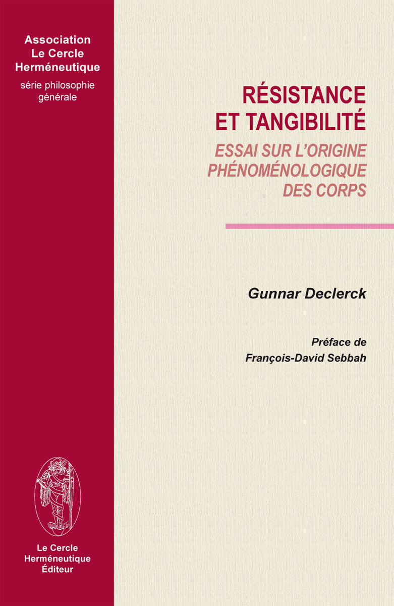 Résistance et tangibilité - essai sur l'origine phénoménologique des corps