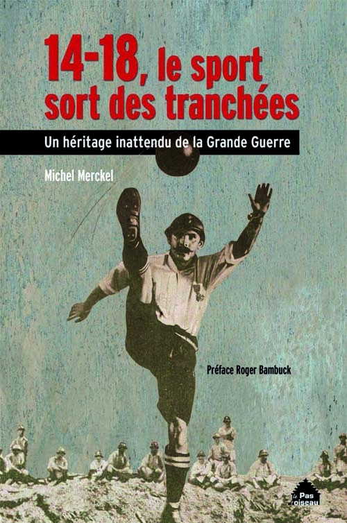 14-18, LE SPORT SORT DES TRANCHEES
