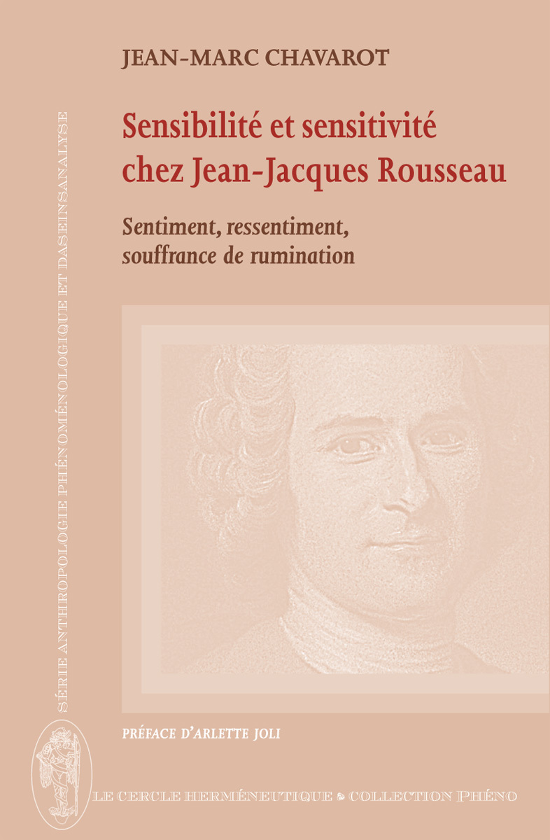Sensibilité et sensitivité chez Jean-Jacques Rousseau - sentiment, ressentiment, souffrance de rumination