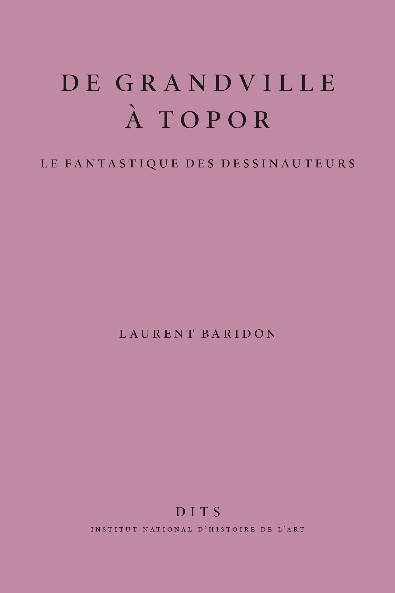 De Grandville à Topor - le fantastique des dessinauteurs