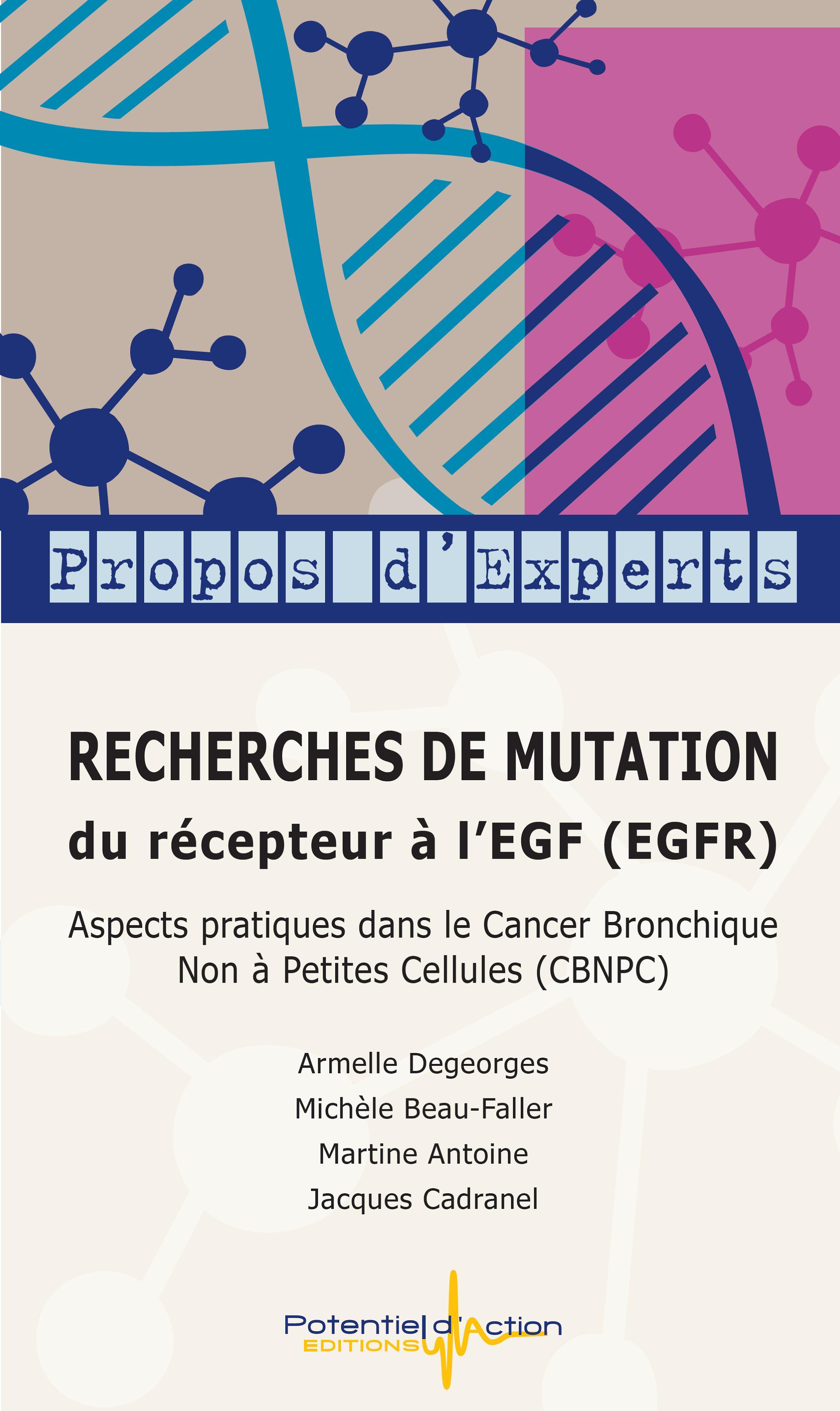Recherches de mutation du récepteur à l'EGF (EGFR) / Aspects pratiques dans le CBNPC