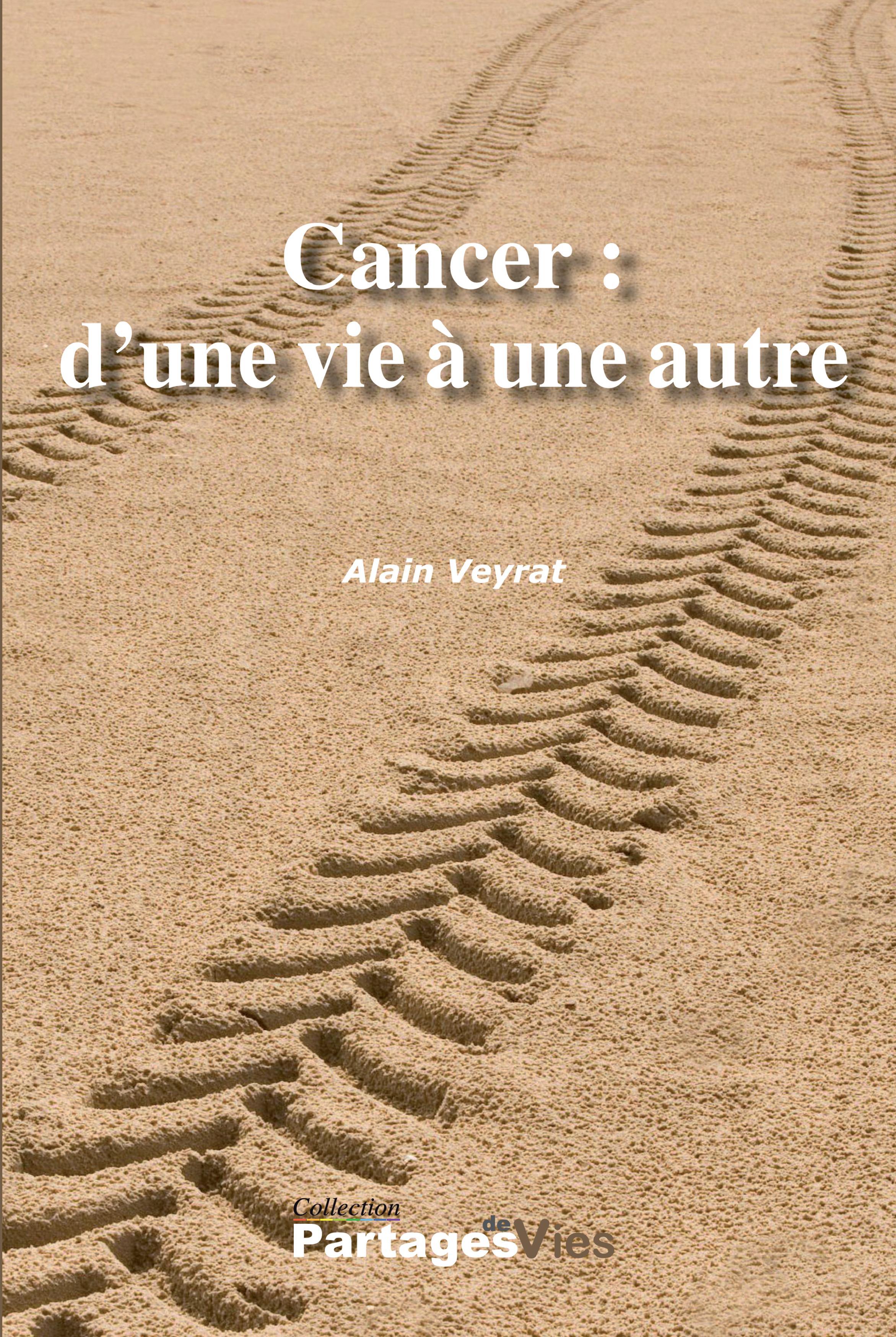 Cancer : d'une vie à une autre