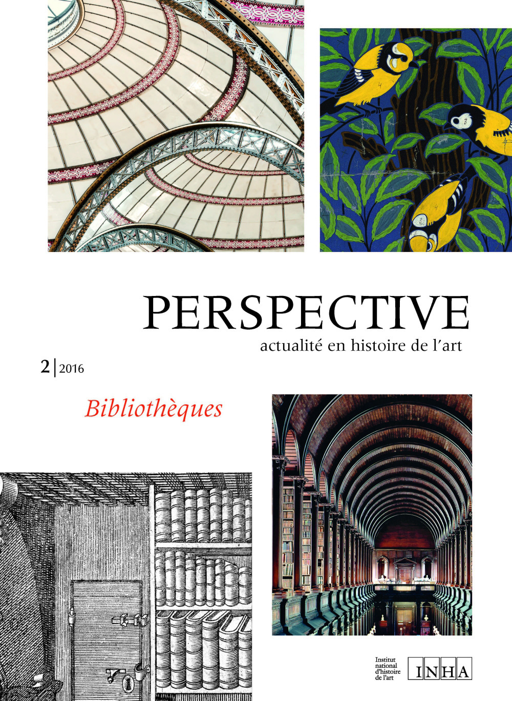 PERSPECTIVE : ACTUALITE EN HISTOIRE DE L'ART, 2/2016. BIBLIOTHEQUES