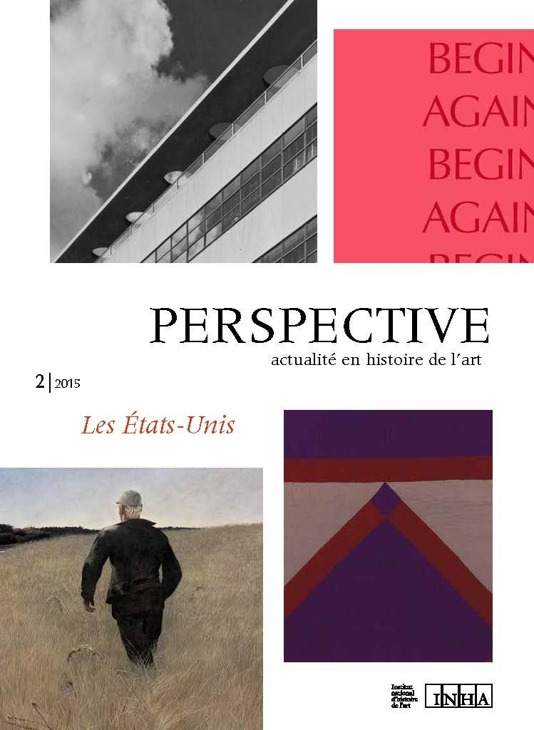 PERSPECTIVE : ACTUALITE EN HISTOIRE DE L'ART, N  2/2015. LES ETATS-UN IS