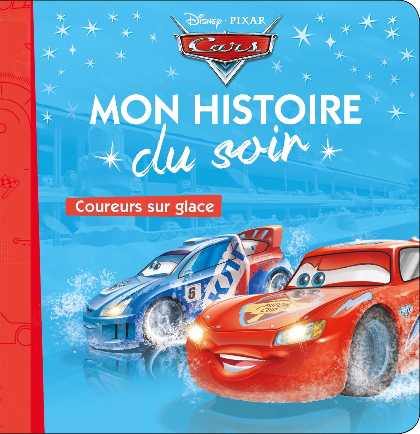 CARS - Mon Histoire du Soir  - Coureurs sur glace - Disney Pixar
