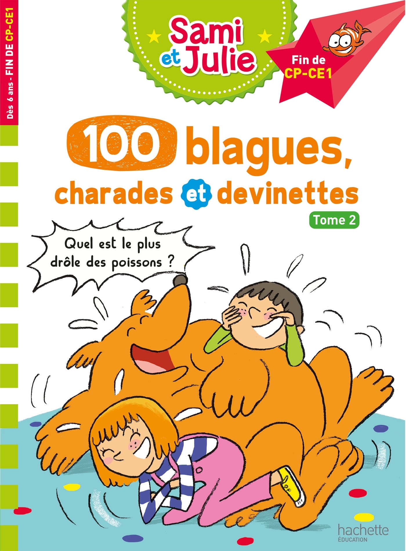 Sami et Julie 100 blagues, charades et devinettes Tome 2