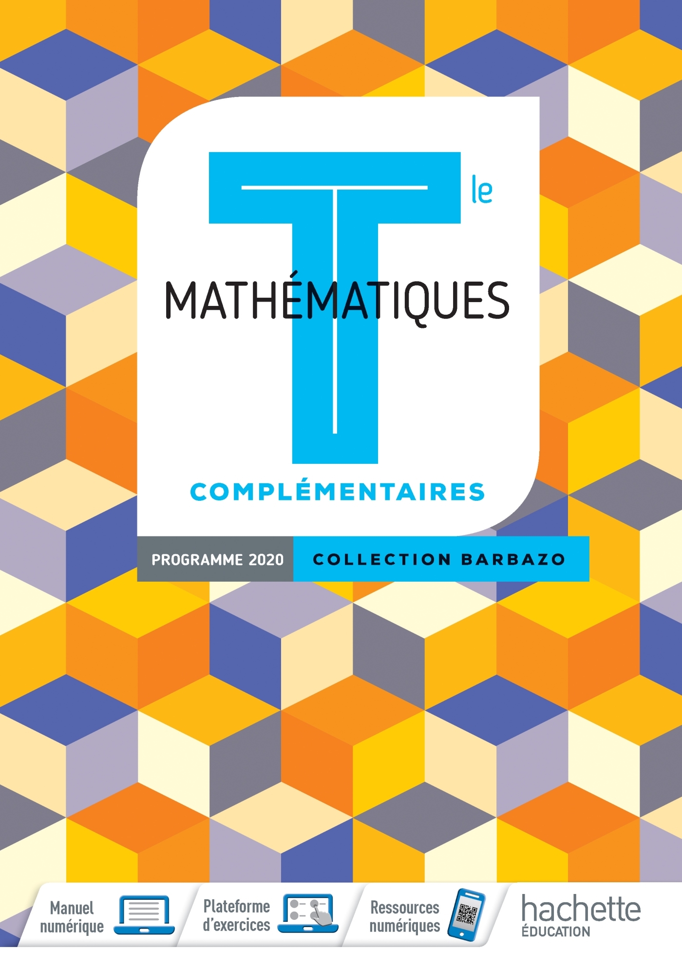 Barbazo Mathématiques Complémentaires terminales - Livre élève - Ed. 2020