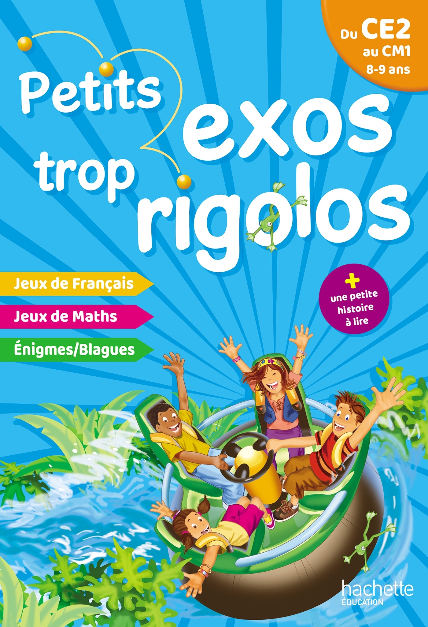 Petits exos trop rigolos - Du CE2 au CM1 - Cahier de vacances 2024
