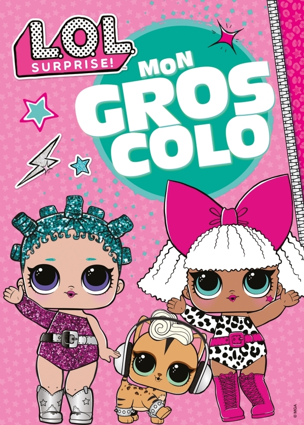 L.O.L. Surprise! - Mon gros colo