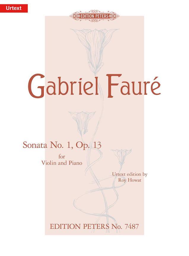 GABRIEL FAURE  : SONATA NO. 1 OP. 13 FOR VIOLIN AND PIANO -  VIOLON ET PIANO